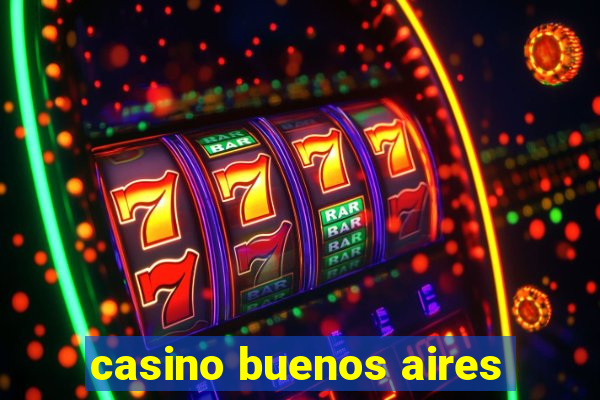 casino buenos aires