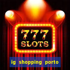 ig shopping porto velho cinema