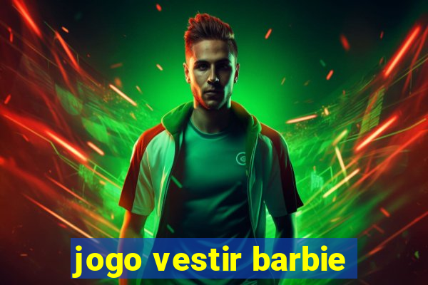 jogo vestir barbie