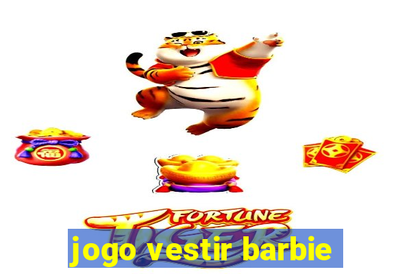 jogo vestir barbie