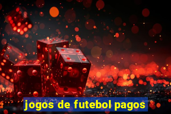 jogos de futebol pagos