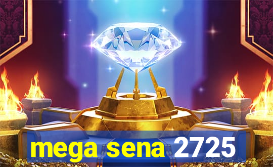 mega sena 2725