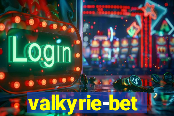 valkyrie-bet