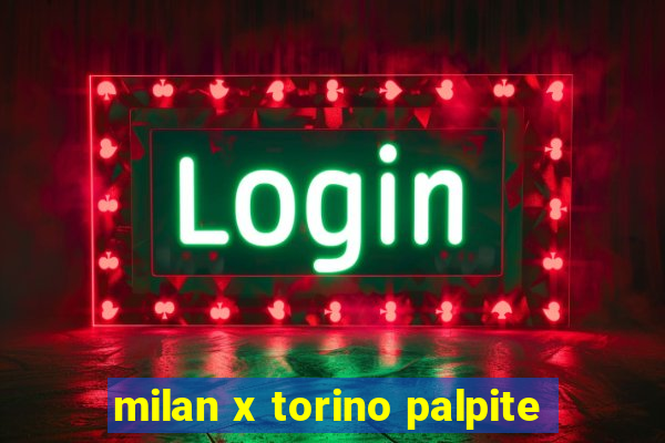 milan x torino palpite