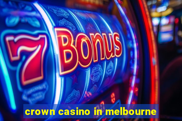 crown casino in melbourne