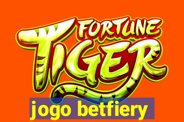 jogo betfiery