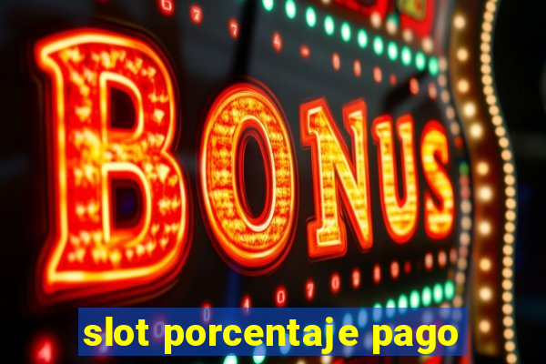 slot porcentaje pago