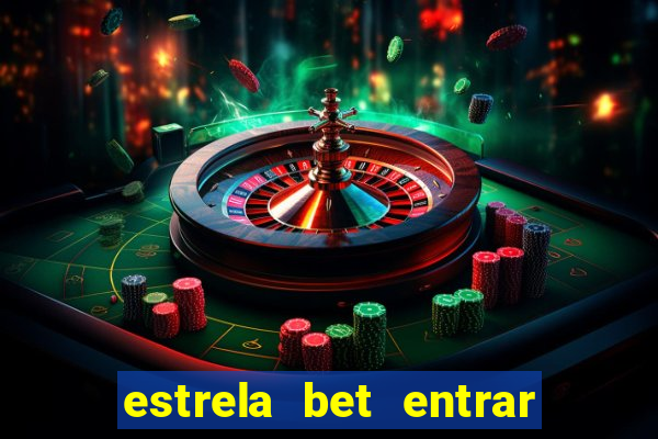 estrela bet entrar com email