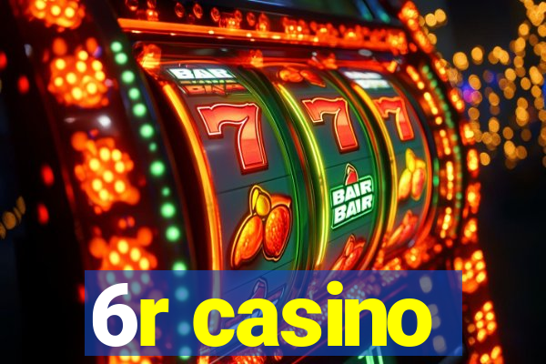 6r casino