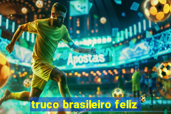 truco brasileiro feliz