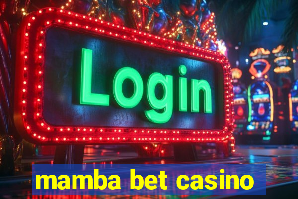 mamba bet casino