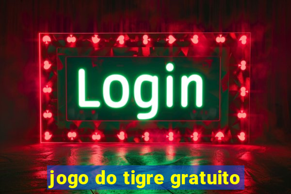 jogo do tigre gratuito