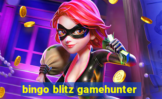 bingo blitz gamehunter