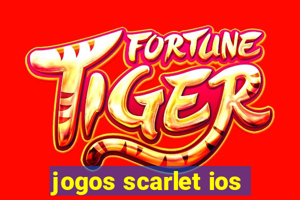 jogos scarlet ios