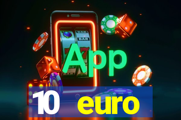 10 euro startguthaben casino