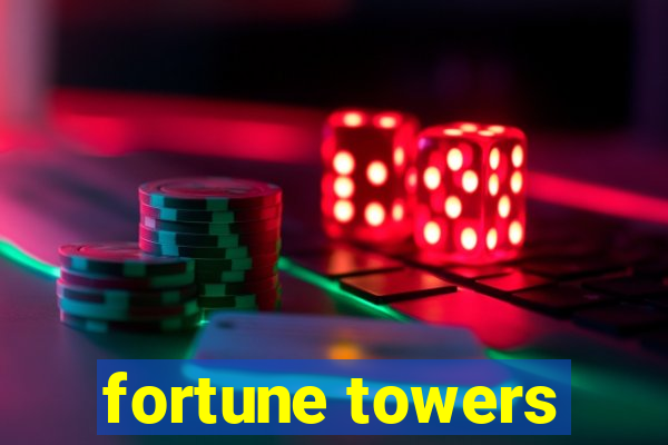 fortune towers