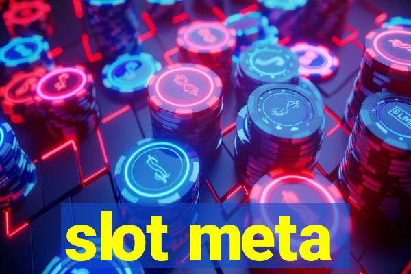 slot meta