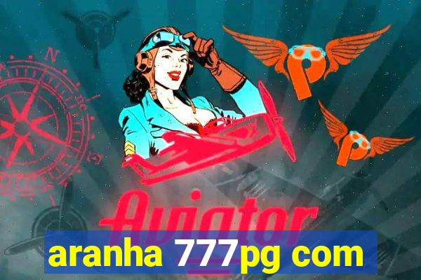 aranha 777pg com