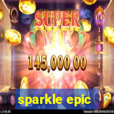 sparkle epic