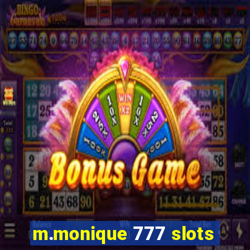 m.monique 777 slots