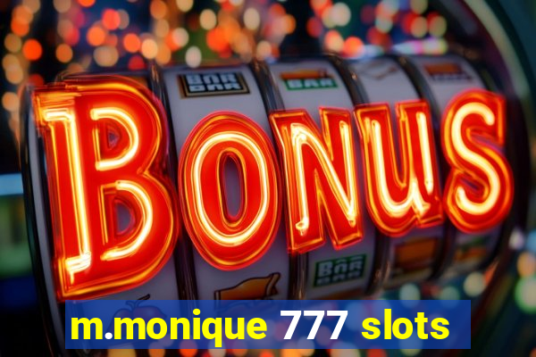 m.monique 777 slots