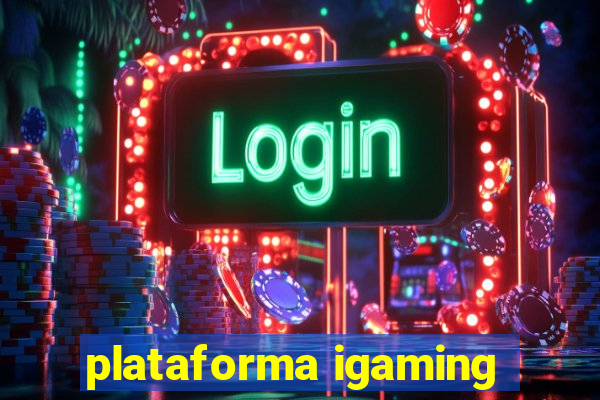 plataforma igaming