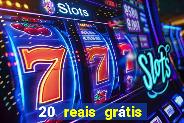 20 reais grátis para apostar