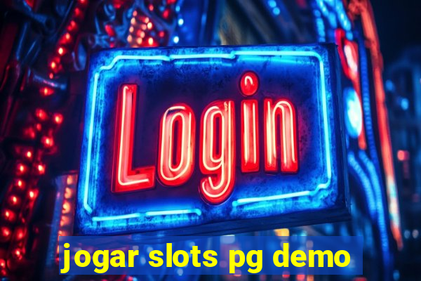 jogar slots pg demo