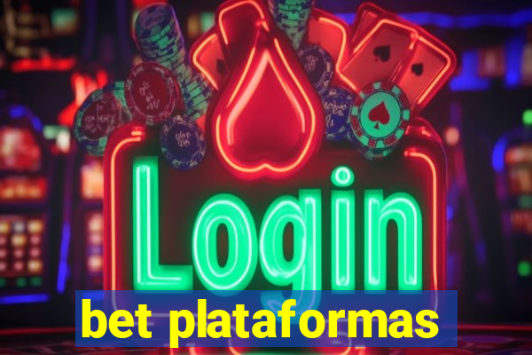 bet plataformas