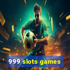 999 slots games