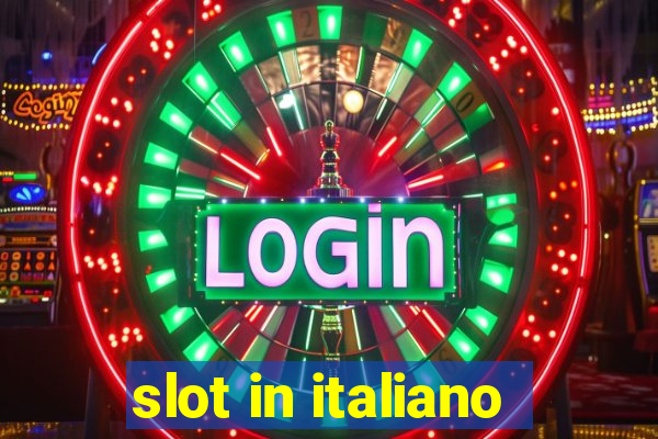 slot in italiano