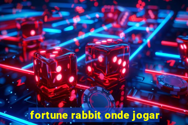 fortune rabbit onde jogar