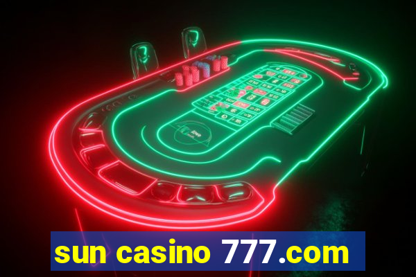 sun casino 777.com