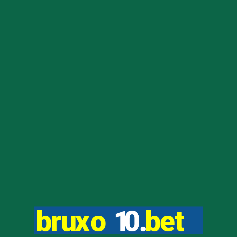 bruxo 10.bet