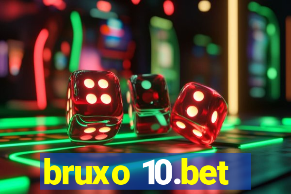 bruxo 10.bet