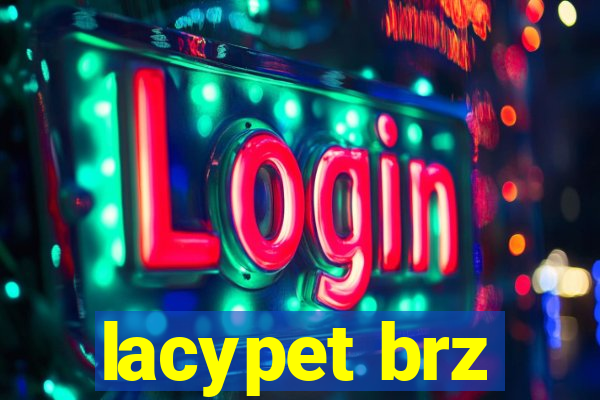 lacypet brz