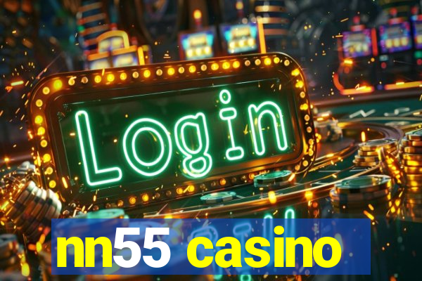 nn55 casino