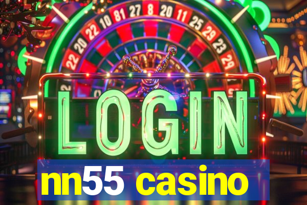 nn55 casino