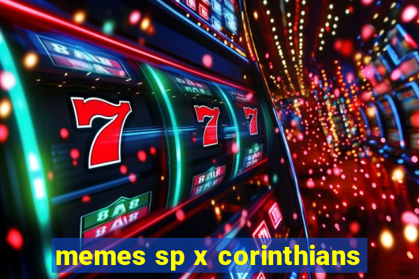 memes sp x corinthians