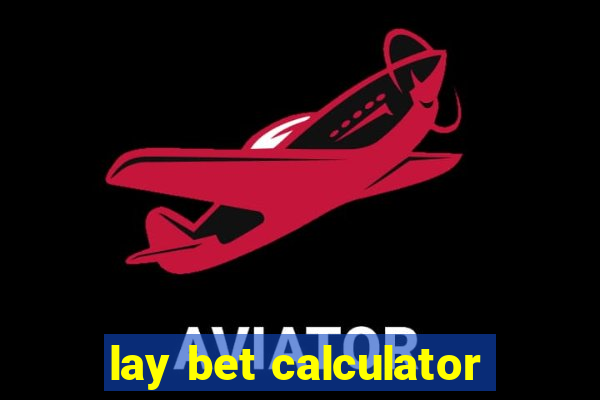 lay bet calculator