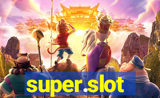 super.slot