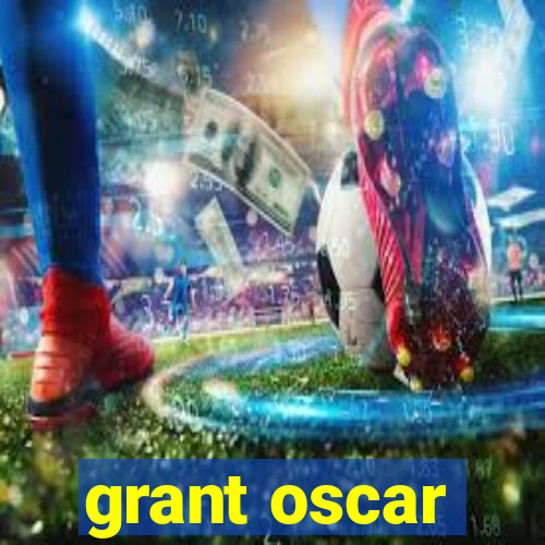 grant oscar