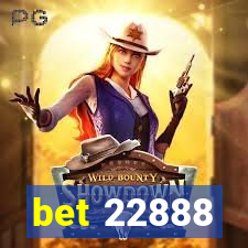 bet 22888