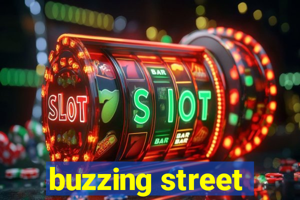 buzzing street