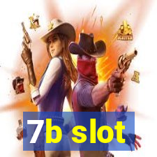 7b slot