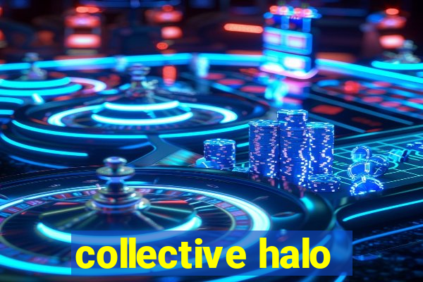 collective halo