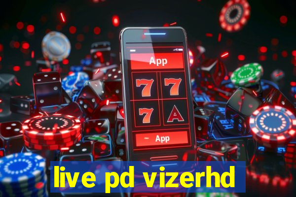 live pd vizerhd