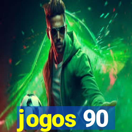 jogos 90