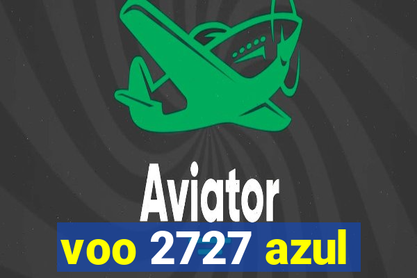 voo 2727 azul