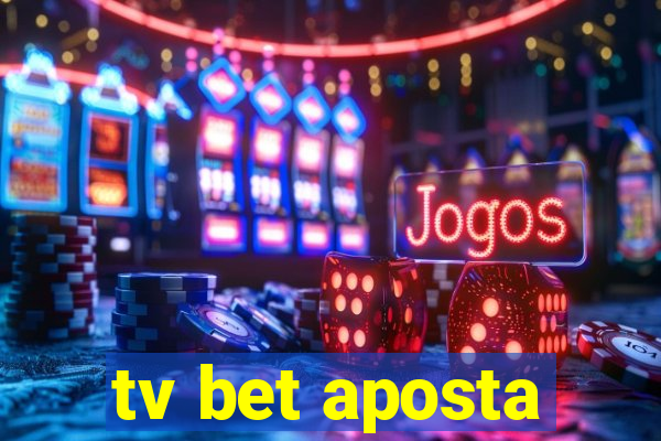 tv bet aposta